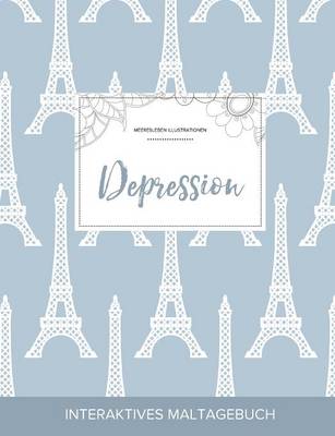 Maltagebuch Fur Erwachsene: Depression (Meeresleben Illustrationen, Eiffelturm) (Paperback)