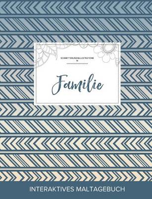 Maltagebuch Fur Erwachsene: Familie (Schmetterlingsillustrationen, Tribal) (Paperback)