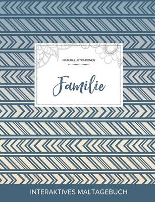 Maltagebuch Fur Erwachsene: Familie (Naturillustrationen, Tribal) (Paperback)
