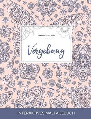 Maltagebuch Fur Erwachsene: Vergebung (Tierillustrationen, Marienkafer) (Paperback)