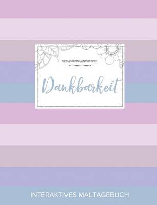 Maltagebuch Fur Erwachsene: Dankbarkeit (Schildkroten Illustrationen, Pastell Streifen) (Paperback)