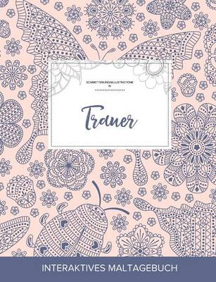 Maltagebuch Fur Erwachsene: Trauer (Schmetterlingsillustrationen, Marienkafer) (Paperback)
