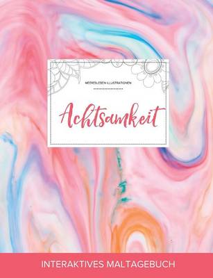 Maltagebuch Fur Erwachsene: Achtsamkeit (Meeresleben Illustrationen, Kaugummi) (Paperback)