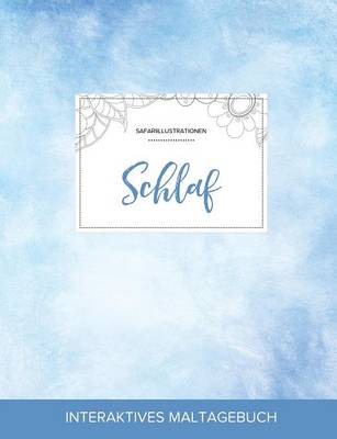 Maltagebuch Fur Erwachsene: Schlaf (Safariillustrationen, Klarer Himmel) (Paperback)