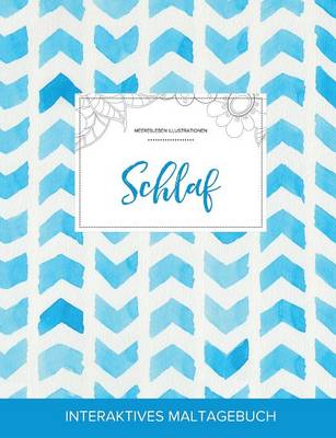 Maltagebuch Fur Erwachsene: Schlaf (Meeresleben Illustrationen, Wasserfarben Fischgratenmuster) (Paperback)