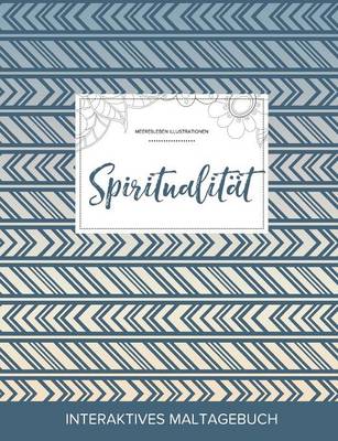 Maltagebuch Fur Erwachsene: Spiritualitat (Meeresleben Illustrationen, Tribal) (Paperback)