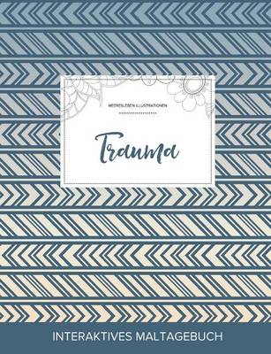 Maltagebuch Fur Erwachsene: Trauma (Meeresleben Illustrationen, Tribal) (Paperback)