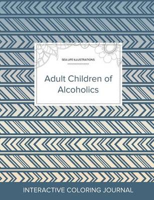 Adult Coloring Journal: Adult Children of Alcoholics (Sea Life Illustrations, Tribal) (Paperback)