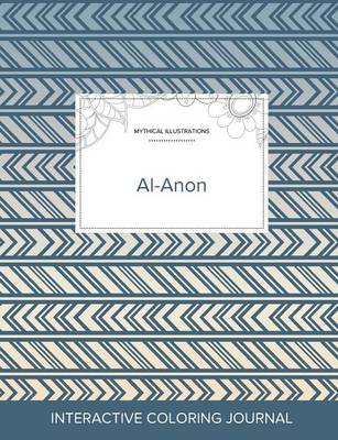 Adult Coloring Journal: Al-Anon (Mythical Illustrations, Tribal) (Paperback)