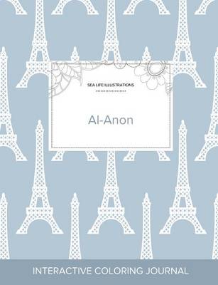 Adult Coloring Journal: Al-Anon (Sea Life Illustrations, Eiffel Tower) (Paperback)