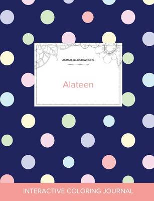 Adult Coloring Journal: Alateen (Animal Illustrations, Polka Dots) (Paperback)