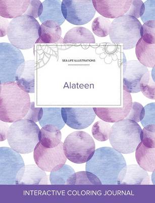 Adult Coloring Journal: Alateen (Sea Life Illustrations, Purple Bubbles) (Paperback)