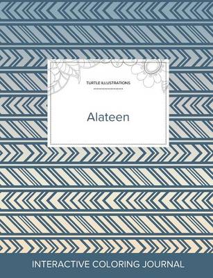 Adult Coloring Journal: Alateen (Turtle Illustrations, Tribal) (Paperback)