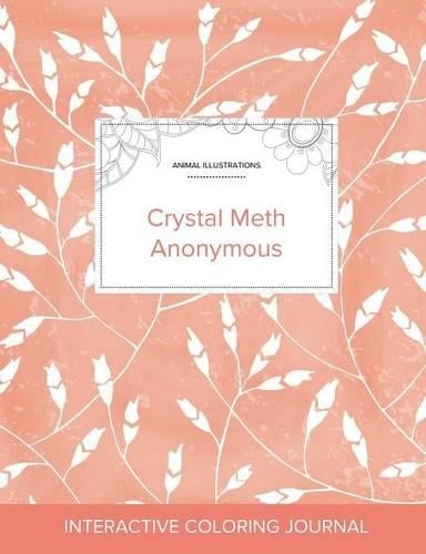 Adult Coloring Journal: Crystal Meth Anonymous (Animal Illustrations, Peach Poppies) (Paperback)