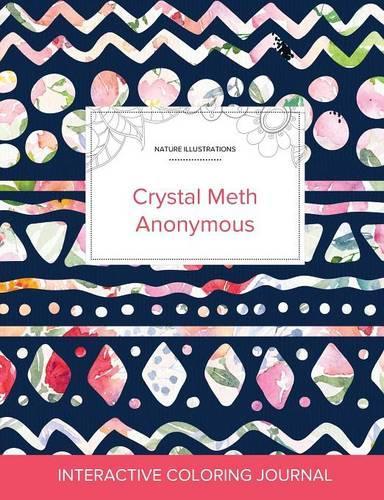 Adult Coloring Journal: Crystal Meth Anonymous (Nature Illustrations, Tribal Floral) (Paperback)