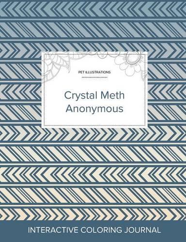 Adult Coloring Journal: Crystal Meth Anonymous (Pet Illustrations, Tribal) (Paperback)