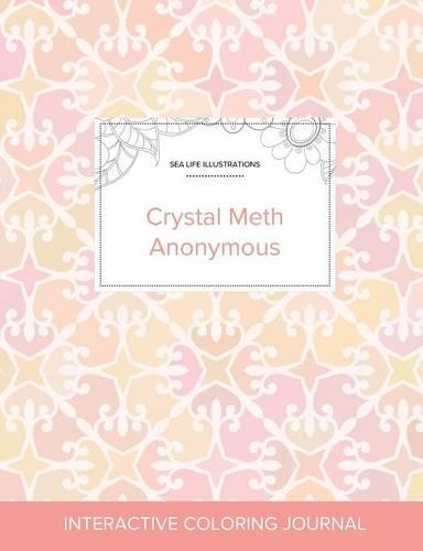 Adult Coloring Journal: Crystal Meth Anonymous (Sea Life Illustrations, Pastel Elegance) (Paperback)