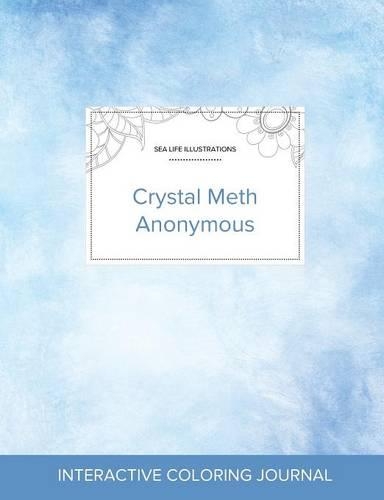 Adult Coloring Journal: Crystal Meth Anonymous (Sea Life Illustrations, Clear Skies) (Paperback)