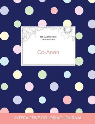 Adult Coloring Journal: Co-Anon (Pet Illustrations, Polka Dots) (Paperback)