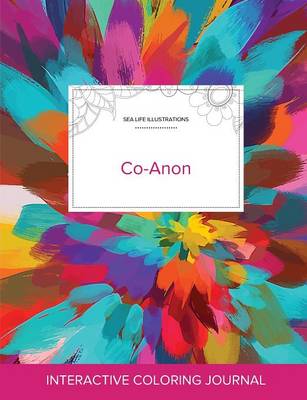 Adult Coloring Journal: Co-Anon (Sea Life Illustrations, Color Burst) (Paperback)