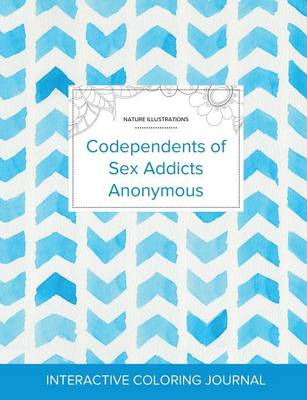 Adult Coloring Journal: Codependents of Sex Addicts Anonymous (Nature Illustrations, Watercolor Herringbone) (Paperback)