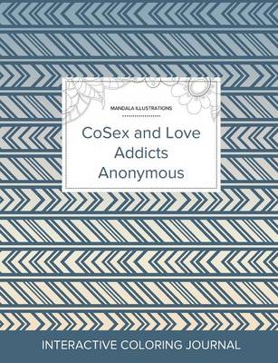 Adult Coloring Journal: Cosex and Love Addicts Anonymous (Mandala Illustrations, Tribal) (Paperback)