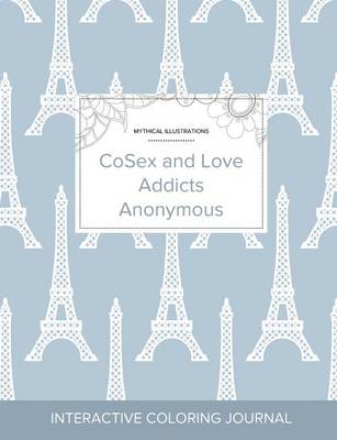 Adult Coloring Journal: Cosex and Love Addicts Anonymous (Mythical Illustrations, Eiffel Tower) (Paperback)