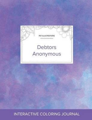 Adult Coloring Journal: Debtors Anonymous (Pet Illustrations, Purple Mist) (Paperback)