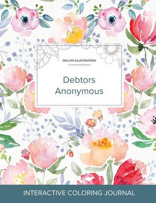 Adult Coloring Journal: Debtors Anonymous (Sea Life Illustrations, La Fleur) (Paperback)