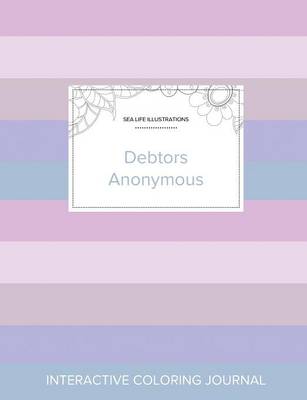 Adult Coloring Journal: Debtors Anonymous (Sea Life Illustrations, Pastel Stripes) (Paperback)
