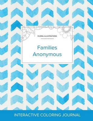 Adult Coloring Journal: Families Anonymous (Floral Illustrations, Watercolor Herringbone) (Paperback)