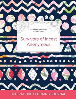 Adult Coloring Journal: Survivors of Incest Anonymous (Nature Illustrations, Tribal Floral) (Paperback)