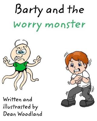 Barty and the Worry Monster (Paperback)