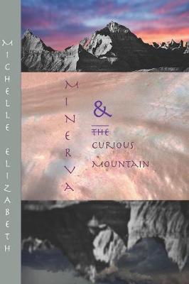Minerva and the Curious Mountain (Paperback)