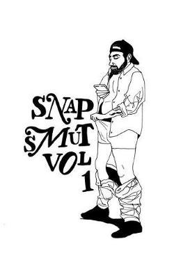 Snap Smut Vol. 1 (Paperback)