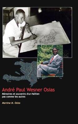 Andr Paul Wesner Osias M moires Et Souvenirs (Hardback)