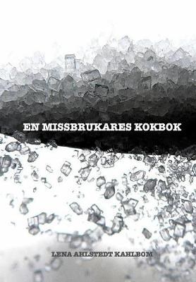 En Missbrukares Kokbok (Hardback)