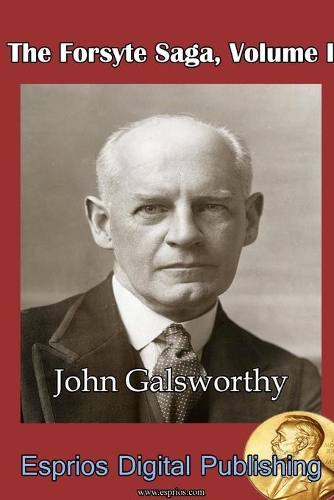 The Forsyte Saga, Volume I (Paperback)