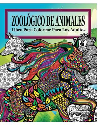 Zoologico de Animales Libro Para Colorear Para Los Adultos (Paperback)