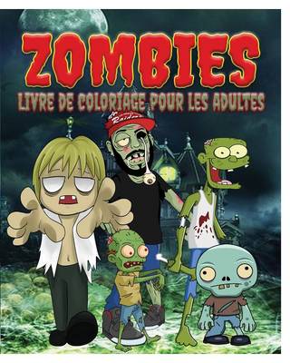 Zombies Livre de Coloriage Pour Les Adultes (Paperback)