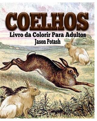 Coelhos Livro Da Colorir Para Adultos (Paperback)