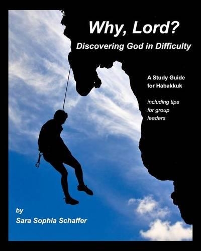 Why, Lord? Discovering God in Difficulty (Paperback)