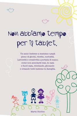 Non Abbiamo Tempo Per Il Tablet (Paperback)