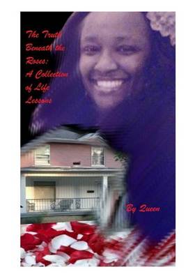 The Truth Beneath the Roses: A Collection of Life Lessons (Paperback)