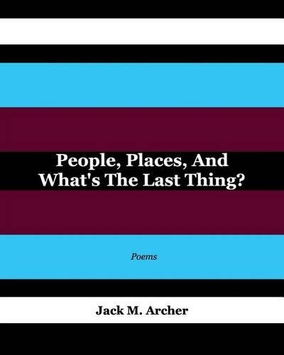 People, Places, and What's the Last Thing? (Paperback)