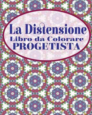 La Distensione Libro Da Colorare Progetista (Paperback)