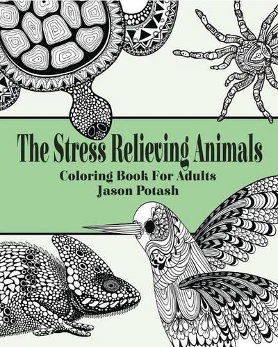 The Stress Relieving Animals Coloring Book for Adults (Paperback)