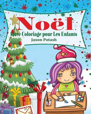 No�l Livre Coloriage Pour Les Enfants (Paperback)