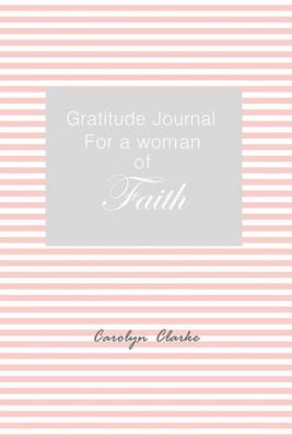 Gratitude Journal for a Woman of Faith (Paperback)