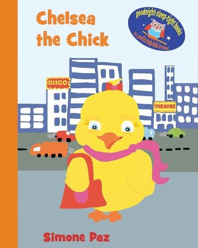 Chelsea the Chick - Goodnight-Sleep-Tight Books (Paperback)